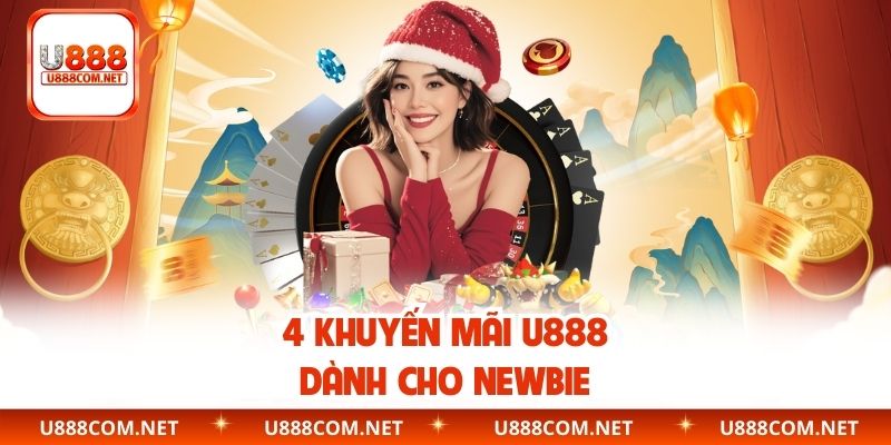 4 khuyến mãi U888 dành cho newbie