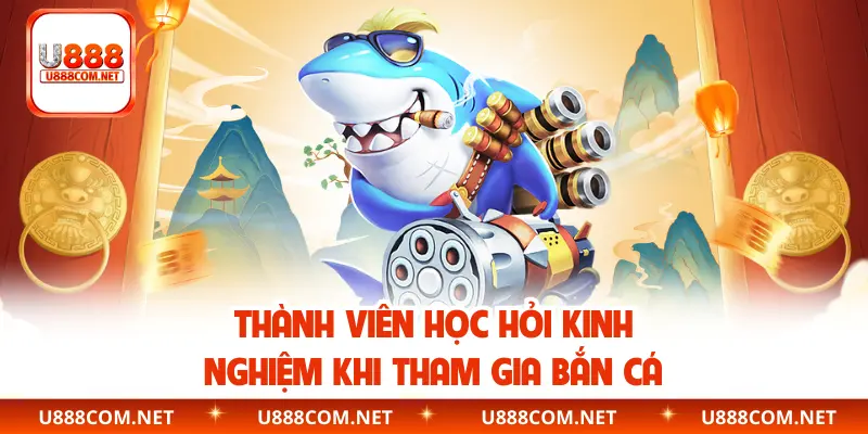 Thành viên học hỏi kinh nghiệm khi tham gia bắn cá