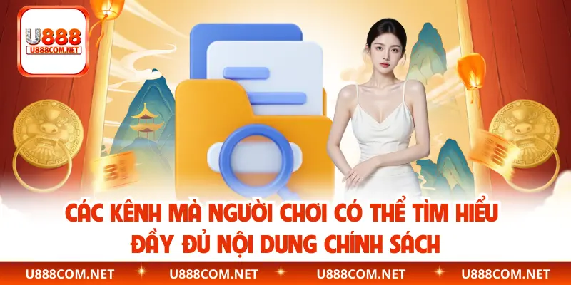 Các kênh mà người chơi có thể tìm hiểu đầy đủ nội dung chính sách