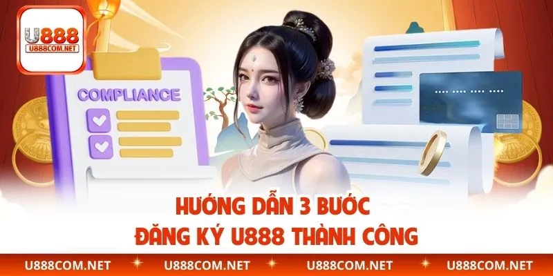 Hướng dẫn 3 bước đăng ký U888 thành công