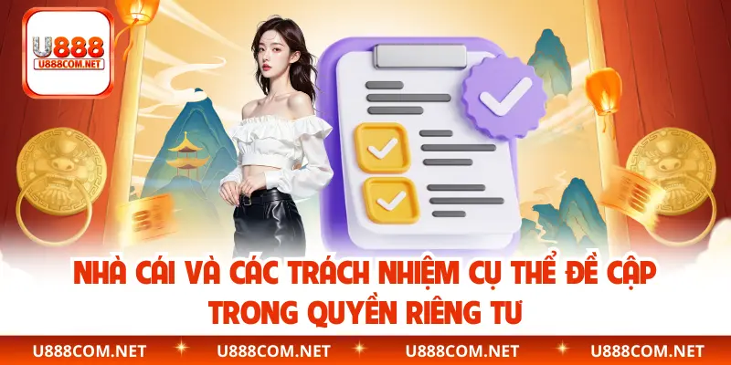 Nhà cái và các trách nhiệm cụ thể đề cập trong quyền riêng tư