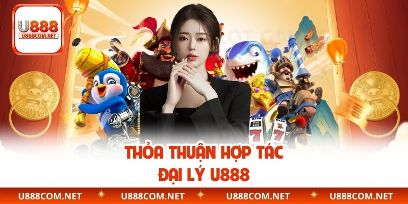 Thỏa thuận hợp tác đại lý U888