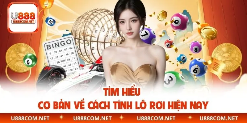Tìm hiểu cơ bản về cách tính lô rơi hiện nay